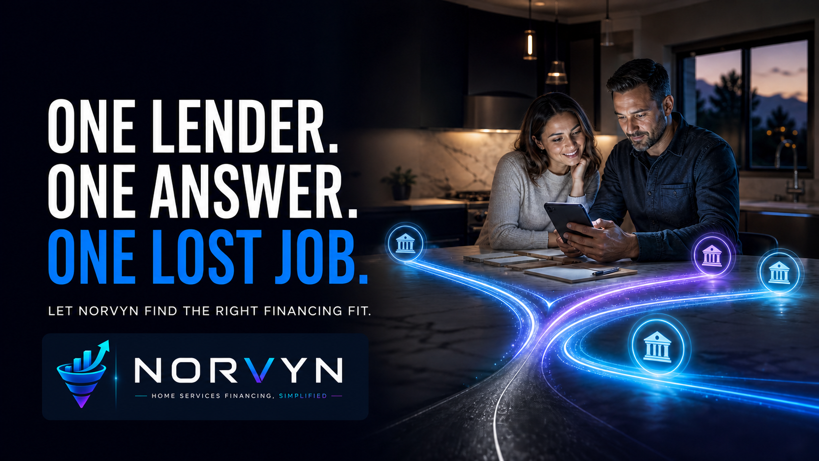 Norvyn campaign: One lender. One answer. One lost job. Let Norvyn find the right financing fit.